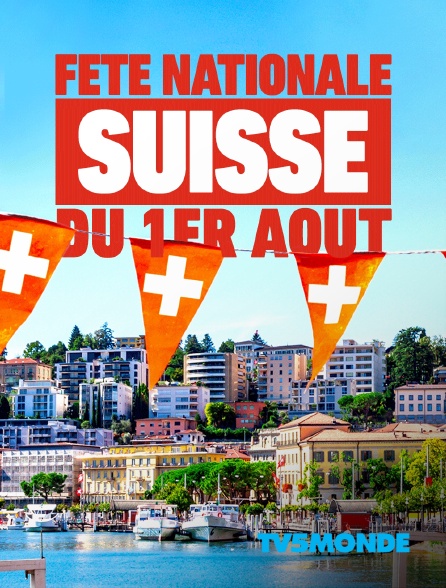 Fête nationale suisse du 1er août : tous sur le même ...