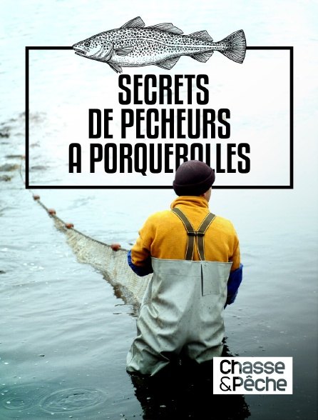 Chasse et pêche - Secrets de pêcheurs à Porquerolles