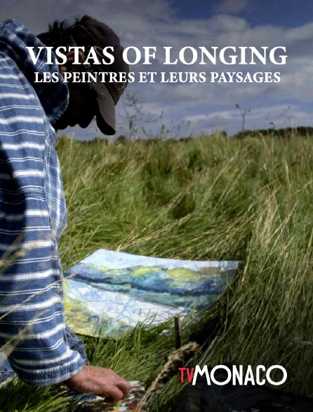 TV Monaco - Vistas of Longing - Les peintres et leurs paysages