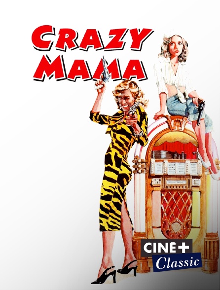 Ciné+ Classic - Crazy Mama