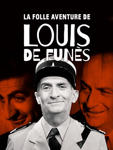 La folle aventure de Louis de Funès