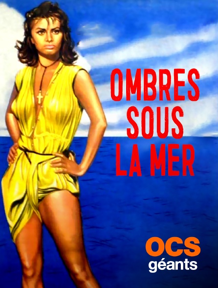 OCS Géants - Ombres sous la mer
