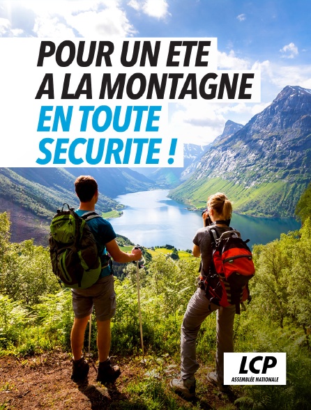 LCP 100% - Pour un été à la montagne en toute sécurité !