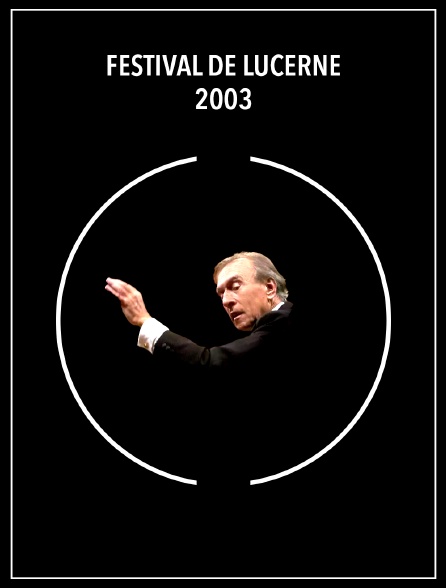 Festival de Lucerne 2003