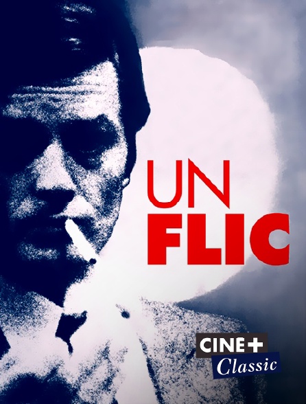 Ciné+ Classic - Un flic