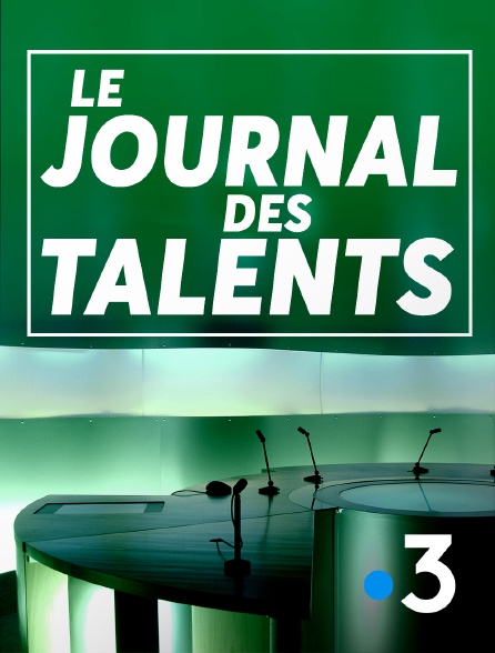 France 3 - Le journal des talents