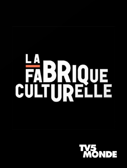 TV5MONDE - La fabrique culturelle.tv