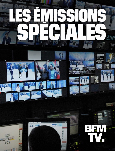 BFMTV - Les émissions spéciales