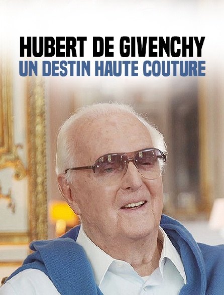 Hubert de Givenchy, un destin haute couture