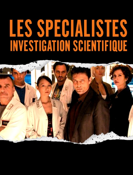 Les spécialistes : investigation scientifique