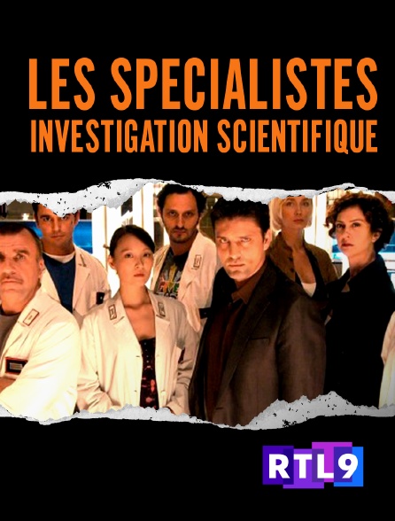 RTL 9 - Les spécialistes : investigation scientifique