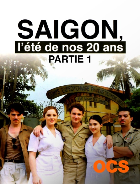 OCS - Saïgon, l'été de nos 20 ans - Partie 1