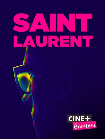 Ciné+ Emotion - Saint Laurent