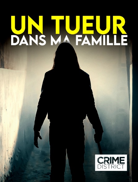 Crime District - Un tueur dans ma famille