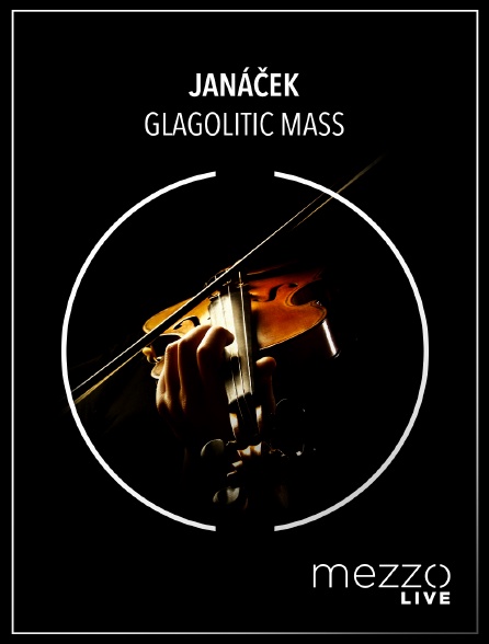 Mezzo Live HD - Janáček : Glagolitic Mass