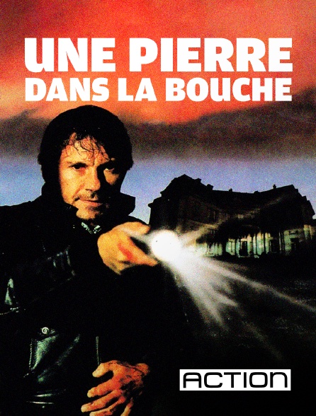 ACTION - Une pierre dans la bouche