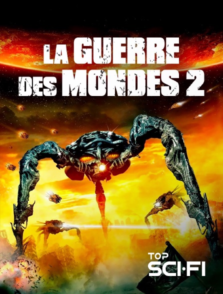 Top Sci Fi - La Guerre des Mondes 2