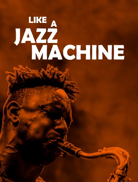 Like a Jazz Machine Festival 2018