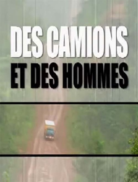 Des camions et des hommes