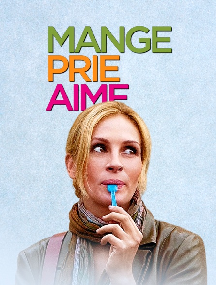 Mange, prie, aime