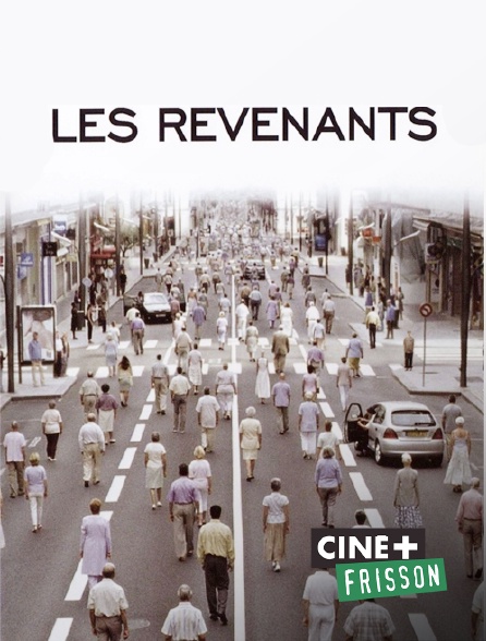 Ciné+ Frisson - Les revenants