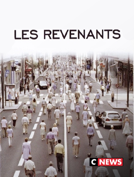 CNEWS - Les revenants