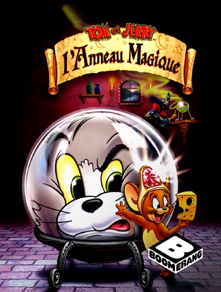 Boomerang - Tom and Jerry : L'Anneau magique