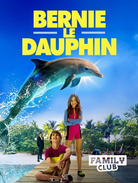 Family Club - Bernie le dauphin