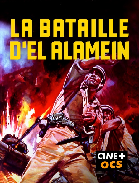 CINÉ Cinéma - La bataille d'El Alamein