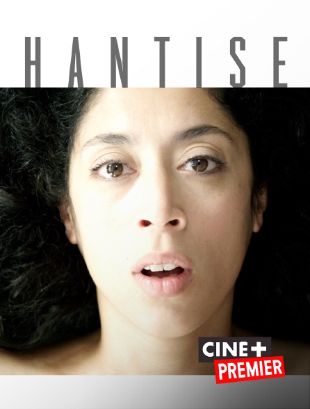Ciné+ Premier - Hantise