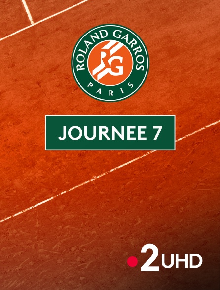 France 2 UHD - Tennis - Roland-Garros 2025 : Journée 7