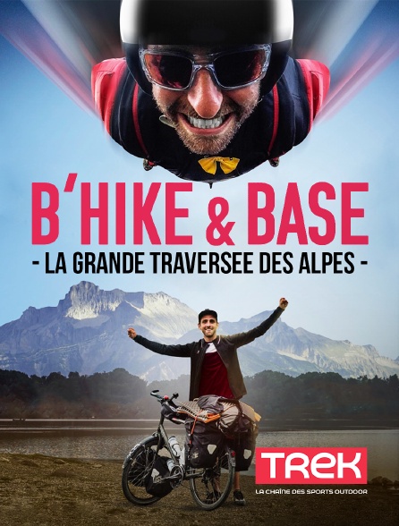 Trek - B'hike & Base, la grande traversée des Alpes