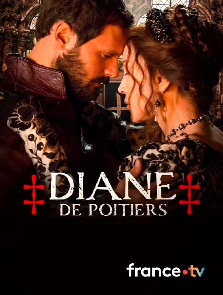 france.tv - Diane de Poitiers en replay