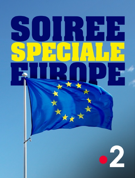 France 2 - Soirée spéciale Europe