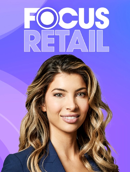 Focus Retail L'hebdo