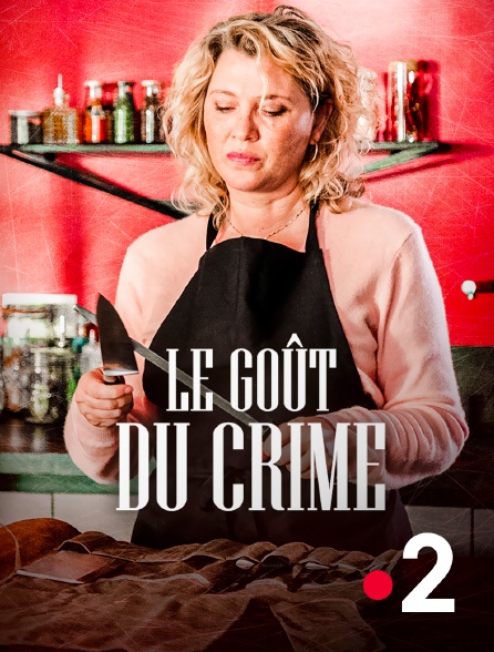 France 2 - Le goût du crime