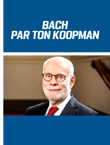 Bach par Ton Koopman