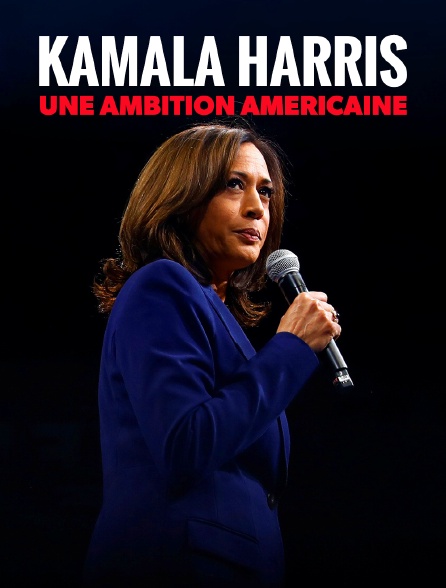 Kamala Harris, une ambition américaine