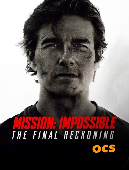 OCS - Mission : Impossible - The Final Reckoning