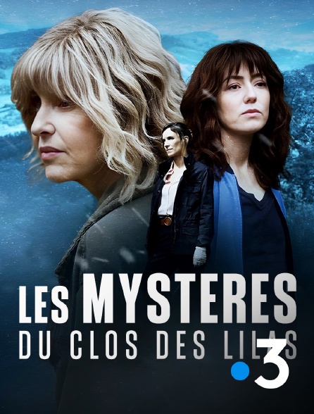 France 3 - Les mystères du Clos des Lilas