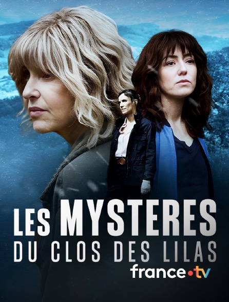 france.tv - Les mystères du Clos des Lilas en replay