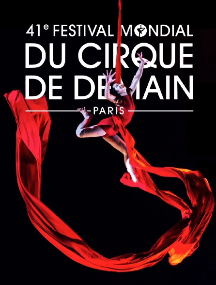41e Festival mondial du cirque de demain