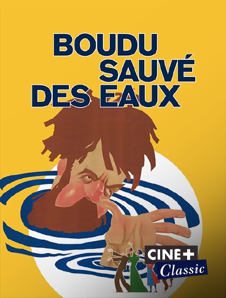 Ciné+ Classic - Boudu sauvé des eaux