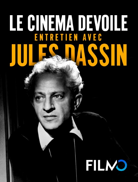FilmoTV - Le cinéma dévoilé : entretien avec Jules Dassin