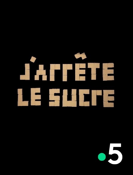 France 5 - J'arrête le sucre