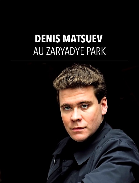 Denis Matsuev au Zaryadye Park
