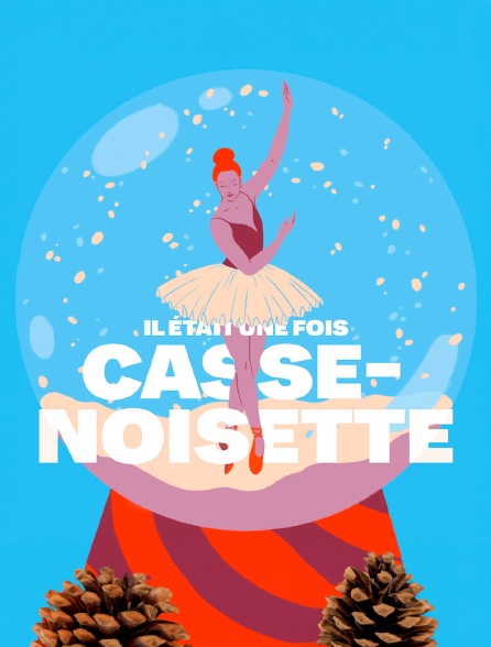 Il était une fois Casse-Noisette