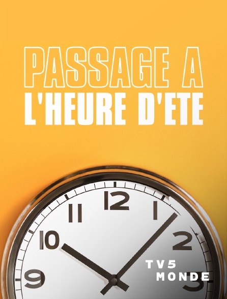TV5MONDE - Passage à l'heure d'été