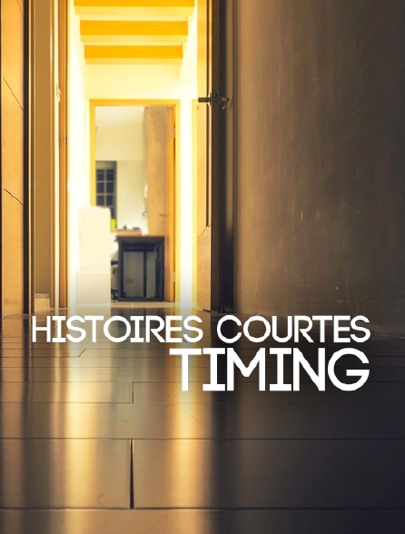 Histoires courtes : Timing