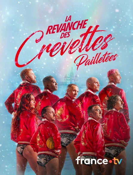 france.tv - La revanche des crevettes pailletées en replay
